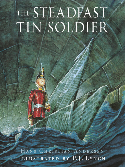 Title details for The Steadfast Tin Soldier by P J Lynch - Available